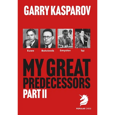 My Great Predecessors 2: Euwe, Botvinnik, Smyslov & Tal