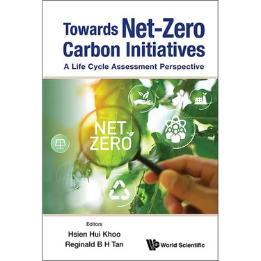 Towards Net-Zero Carbon Initiatives: A Life Cycle Assessment Perspective