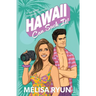 Hawaii Can Suck It: A Vacation Romantic Comedy