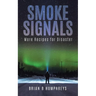 Smoke Signals: More Recipes for Disaster