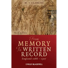 From Memory to Written Record: England 1066 - 1307