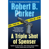 A Triple Shot of Spenser: A Thriller