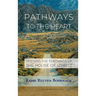 Pathways to the Heart