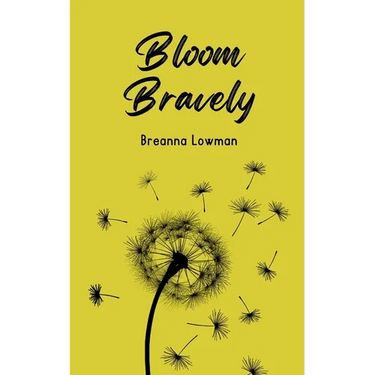Bloom Bravely