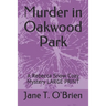 Murder in Oakwood Park: A Rebecca Snow Cozy Mystery LARGE PRINT