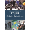 A Practical Guide to Ethics in Public Relations