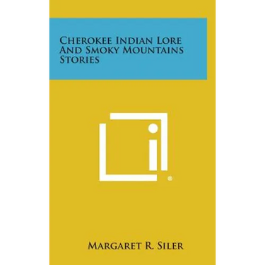 Cherokee Indian Lore and Smoky Mountains Stories