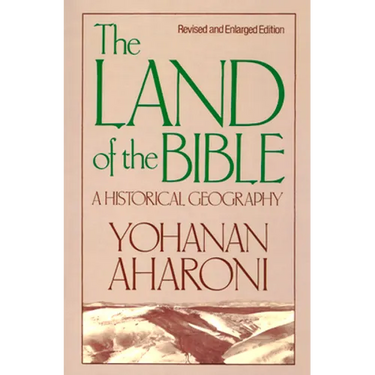 The Land of the Bible, Revised and Enlarged Edition: A Historical Geography