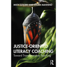 Justice-Oriented Literacy Coaching: Toward Transformative Teaching