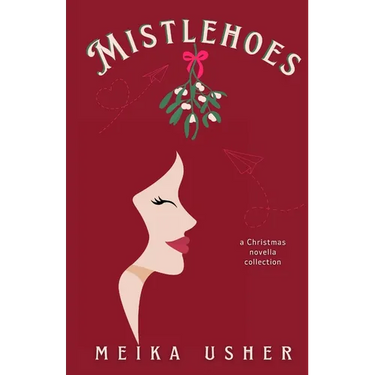 Mistlehoes: A Christmas Novella Collection