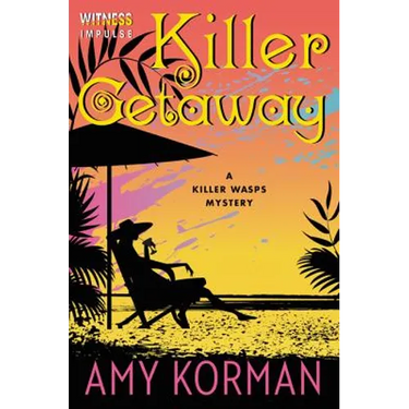 Killer Getaway: A Killer Wasps Mystery