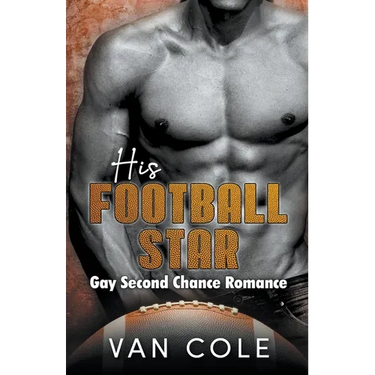 His Football Star: Gay Second Chance Romance