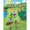 Golfing with My Boys: Three Brothers Books