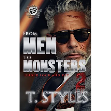 From Men To Monsters 2: Under Lock and Key (The Cartel Publications Presents)