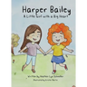Harper Bailey A Little Girl with a Big Heart