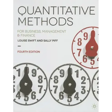 Quantitative Methods: for Business, Management and Finance