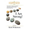 I AM STRONG! The Formula to Build your Self-Worth and Discover your True Purpose from the Inside Out!