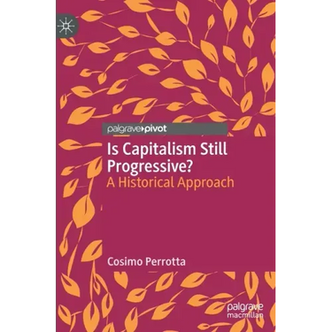 Is Capitalism Still Progressive?: A Historical Approach