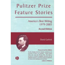 Pulitzer Prize Feature Stories: America's Best Writing, 1979 - 2003