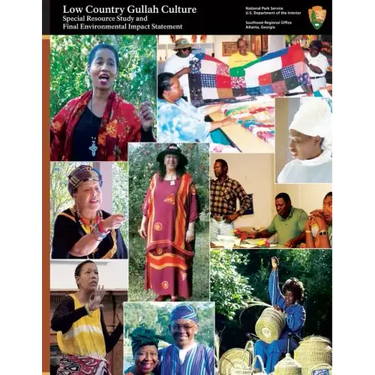 Low Country Gullah Culture: Special Resource Study and Final Environmental Impact Statement