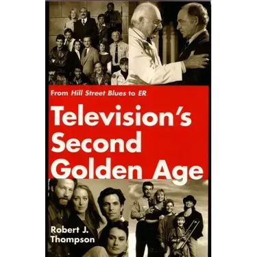 Television's Second Golden Age: From Hill Street Blues to Er