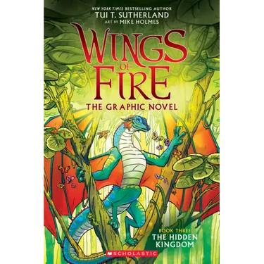 Wings of Fire: The Hidden Kingdom: A Graphic Novel (Wings of Fire Graphic Novel #3): Volume 3