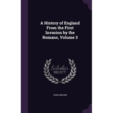 A History of England From the First Invasion by the Romans, Volume 3
