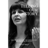 Telling Our Story: Recent Essays on Zionism, the Middle East, and the Path to Peace