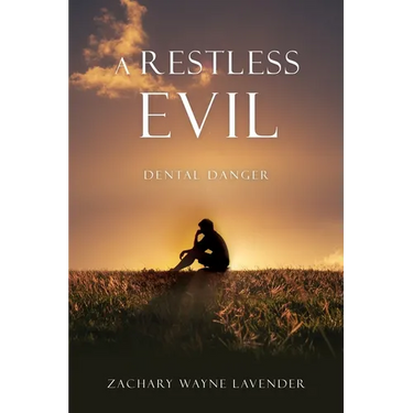 A Restless Evil: Dental Danger