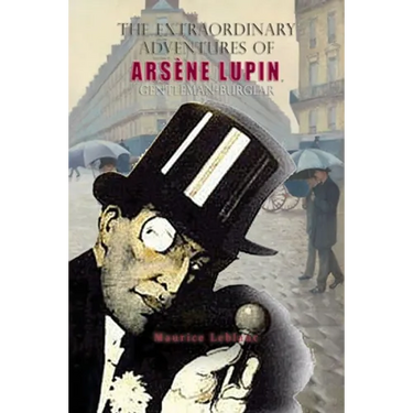 The Extraordinary Adventures of Arsène Lupin, Gentleman-Burglar