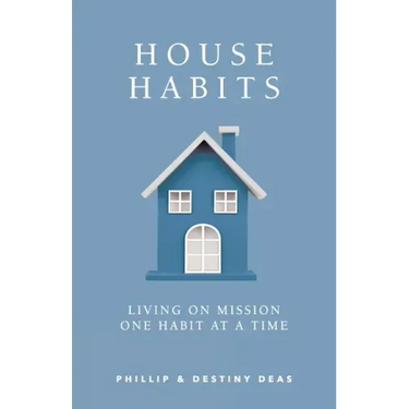 House Habits: Living on Mission One Habit at a Time