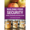 Building Food Security: Canning, Dehydrating, and Freeze Drying