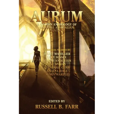 Aurum: A golden anthology of original Australian fantasy