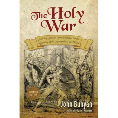 The Holy War: Updated, Modern English. More than 100 Original Illustrations.