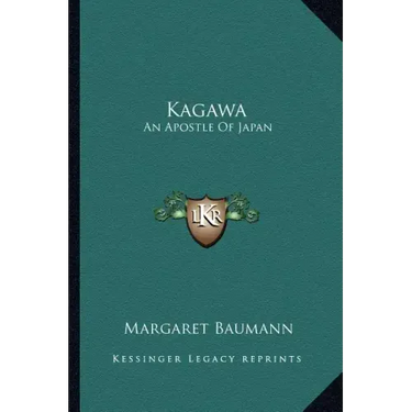Kagawa: An Apostle of Japan