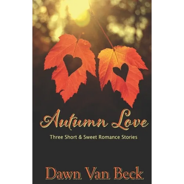 Autumn Love: Three Short & Sweet Romance Stories