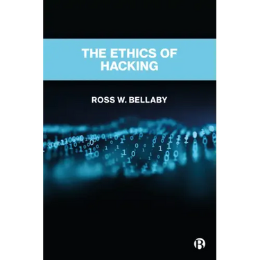 The Ethics of Hacking