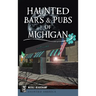 Haunted Bars & Pubs of Michigan