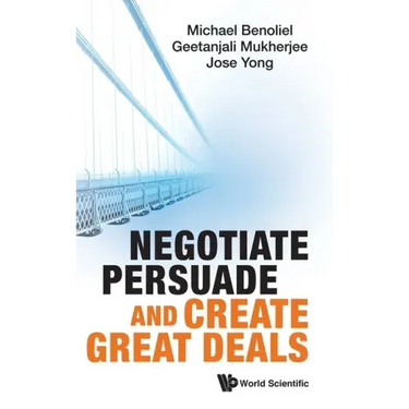 Negotiate, Persuade and Create Great Deals