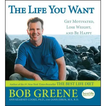 Life You Want: Get Motivated, Lose Weight, and Be Happy