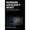 Murder Couldn't Wait: An Amy Bell Mystery