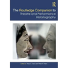 The Routledge Companion to Theatre and Performance Historiography