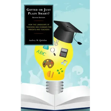 Gifted or Just Plain Smart: How the Landscape of Teaching Has Changed for Parents and Teachers