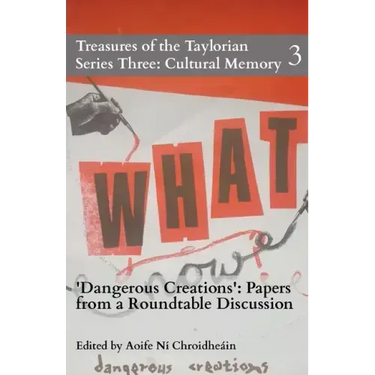 Dangerous Creations: Papers from a Roundtable Discussion