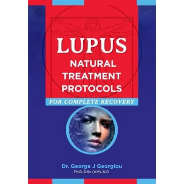Lupus: Natural Treatment Protocols for Complete Recovery
