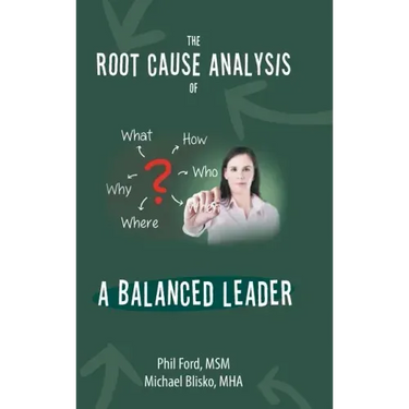 The Root Cause Analysis of a Balanced Leader