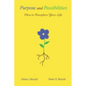 Purpose and Possibilities: How to Transform Your Life