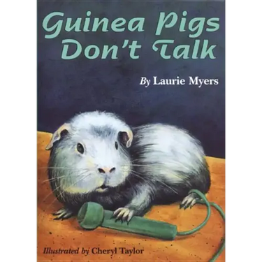 Guinea Pigs Don't Talk