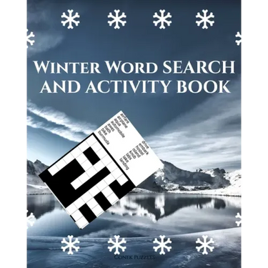 Winter Word Search And Activity Book: Word Search Puzzles For Adults & Teens - With Word Scrambles, Fill In Puzzles And Cryptograms