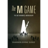 The M Game: The Metronomics Monograph